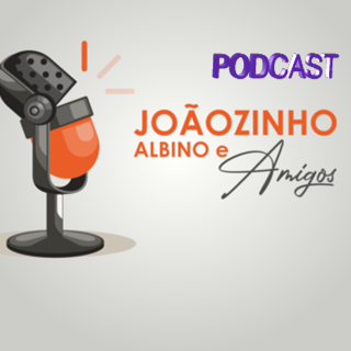 JOAOZINHO ALBINO E AMIGOS